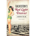 Galveston's Red Light District: A History of the Line