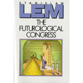 The Futurological Congress: From the Memoirs of Ijon Tichy