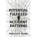 Potential Fulfilled: Accident Patterns