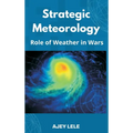 Strategic Meteorology: Role of Weather in Wars