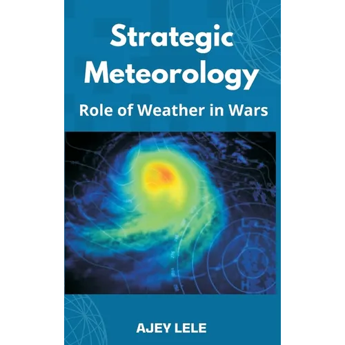 Strategic Meteorology: Role of Weather in Wars