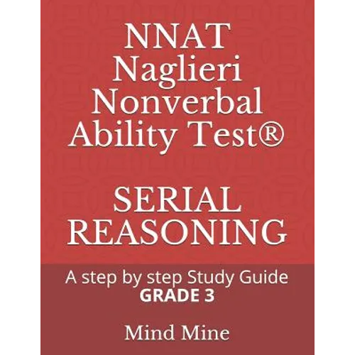 NNAT Naglieri Nonverbal Ability Test(R) SERIAL REASONING: A step by step Guide GRADE 3