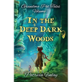 In The Deep Dark Woods