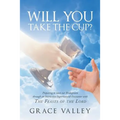 Will You Take The Cup?: The Feasts of the Lord