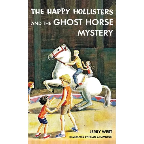 The Happy Hollisters and the Ghost Horse Mystery: HARDCOVER Special Edition