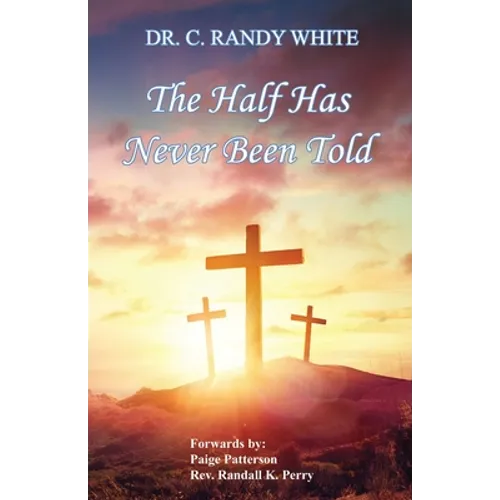 The Half Has Never Been Told