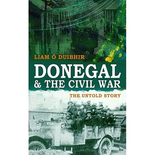 Donegal & the Civil War: The Untold Story