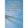 The Story of Quantum Mechanics
