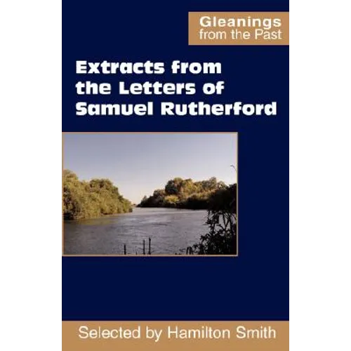 Extracts from the Letters of Samuel Rutherford