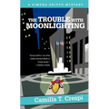 The Trouble with Moonlighting: A Simona Griffo Mystery