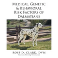Medical, Genetic & Behavioral Risk Factors of Dalmatians