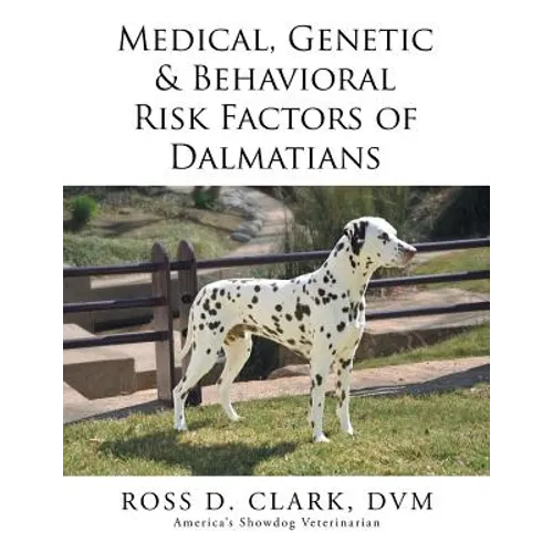 Medical, Genetic & Behavioral Risk Factors of Dalmatians