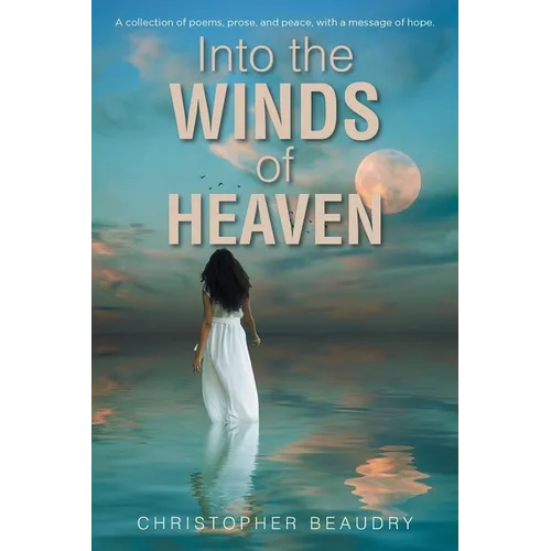 Into the Winds of Heaven