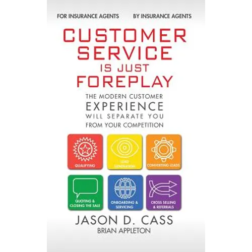 Customer Service Is Just Foreplay: The Modern Customer Experience Will Seperate You From Your Competiition
