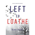 Left to Loathe (An Adele Sharp Mystery-Book Fourteen)