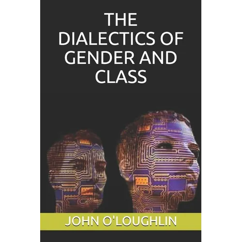 The Dialectics of Gender and Class
