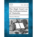 The High Court on the Interpretation of Statutes