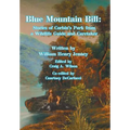 Blue Mountain Bill: Stories of Corbin's Park from a Wildlife Guide and Caretaker