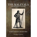 The Kalevala: The Epic Poem of Finland