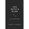 The Devil's Name: We All Fight Our Demons. Some Fight the Devil Himself.