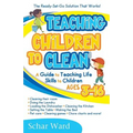 Teaching Children to Clean: The Ready-Set-Go Solution That Works!