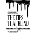 The Ties That Blind: How the U.S.-Saudi Alliance Damages Liberty and Security
