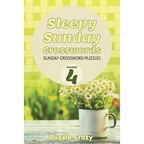 Sleepy Sunday Crosswords Volume 4: Sunday Crossword Puzzles