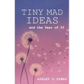 Tiny Mad Ideas: And the Year of Thirty-Three
