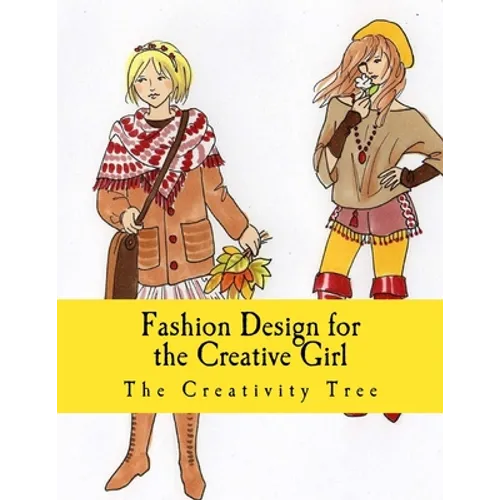 Fashion Design for the Creative Girl