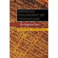 American Philosophy of Technology: The Empirical Turn