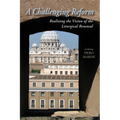 A Challenging Reform: Realizing the Vision of the Liturgical Renewal