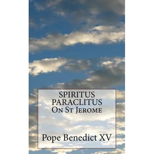 SPIRITUS PARACLITUS On St Jerome