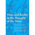 Time and Reality in the Thought of the Maya: Volume 190