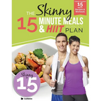 The Skinny 15 Minute MEALS & HIIT Workout Plan: Calorie Counted 15 Minute Meals With Workouts For A Leaner, Fitter You
