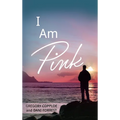 I Am Pink