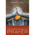 The Fourth Degree of Prayer
