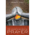 The Fourth Degree of Prayer