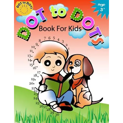 Dot to Dot Book for Kids Ages 3+: Children Activity Connect the dots, Coloring Book for Kids Ages 2-4 3-5