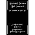 Witchcraft Detected and Prevented: The School of the Black Art