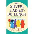 The Silver Ladies Do Lunch