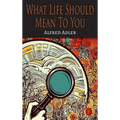 What Life Should Mean To You