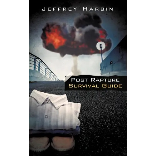 Post Rapture Survival Guide