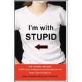 I'm with Stupid: One Man. One Woman. 10,000 Years of Misunderstanding Between the Sexes Cleared Right Up