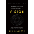 No Need for Sight When You Have a Vision: What Blindness Can Teach Us about Risk and Leadership