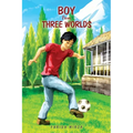 Boy from Three Worlds