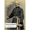 General Wadsworth: The Life and Wars of Brevet General James S. Wadsworth