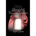 Out of the Wounded Heart