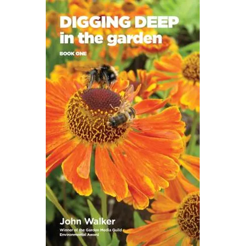 Digging Deep in the Garden: Book One