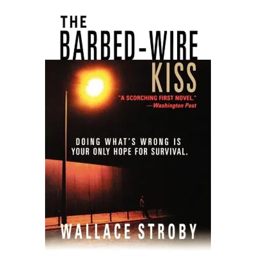 The Barbed-Wire Kiss