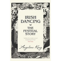 Irish Dancing: The Festival Story